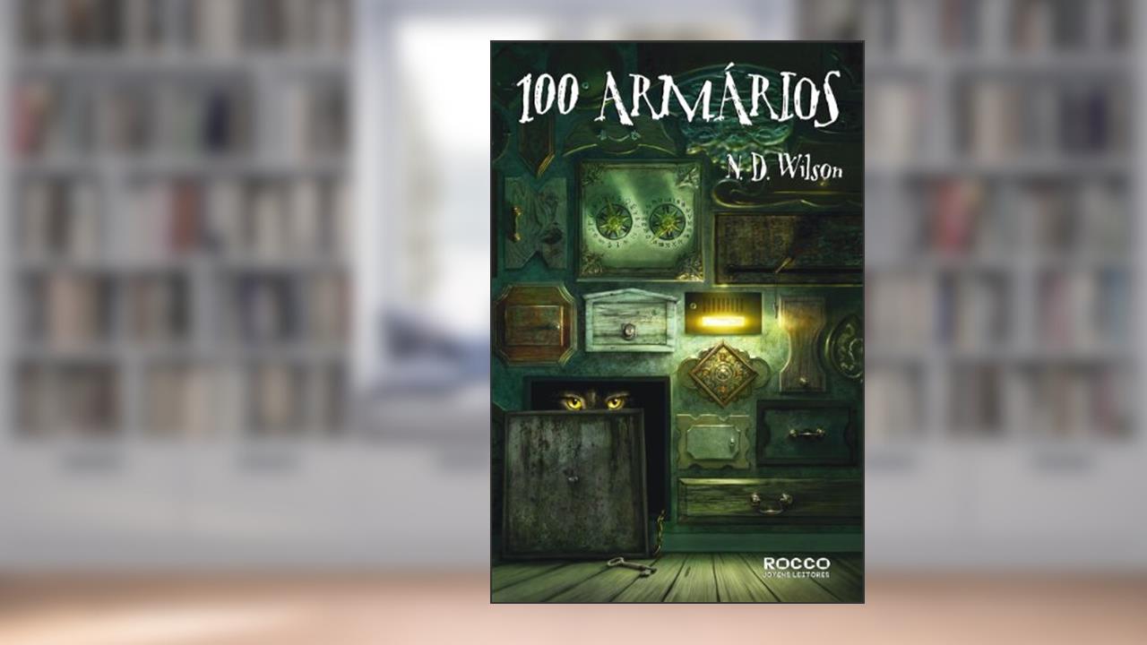 Capa de 100 Armários, do autor N. D. Wilson