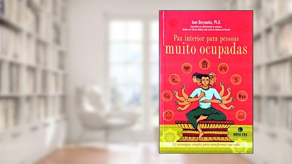 Paz Interior Para Pessoas Muito Ocupadas, do autor Joan Borysenko