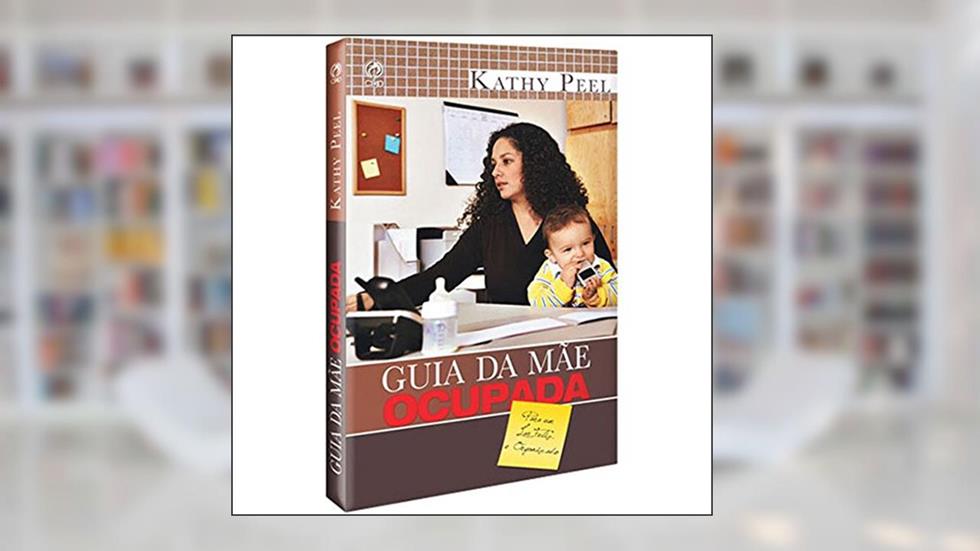O Guia Da Mãe Ocupada, do autor Pedro Severino