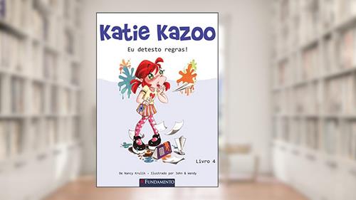 Capa de Katie Kazoo 4. Eu Detesto Regras, do autor Nancy Krulik