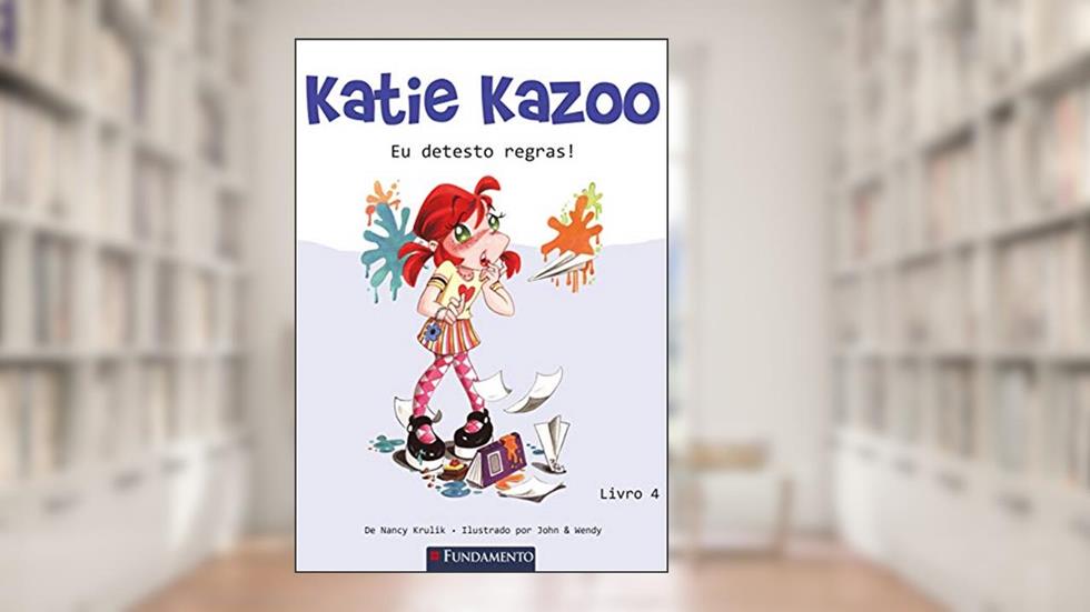 Katie Kazoo 4. Eu Detesto Regras, do autor Nancy Krulik