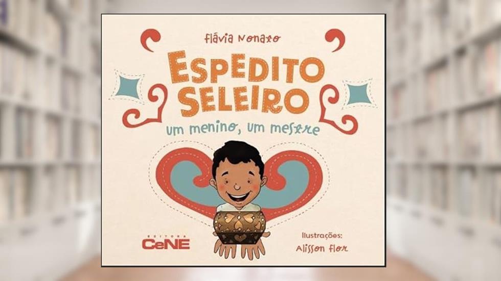 ESPEDITO SELEIRO: UM MENINO, UM MESTRE, do autor FLÁVIA NONATO
