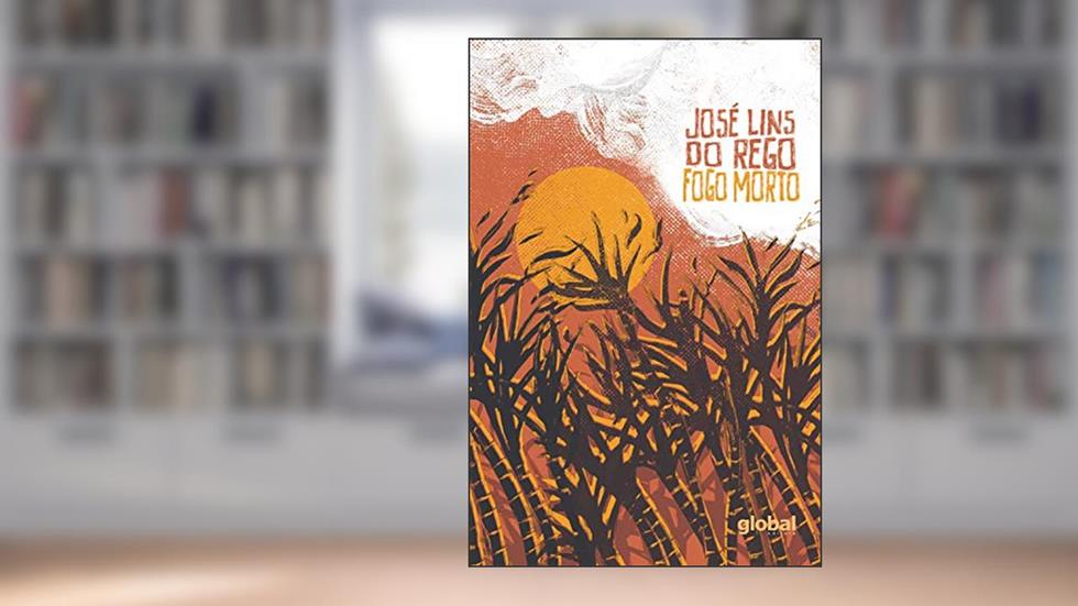 Fogo Morto, do autor José Lins do Rego