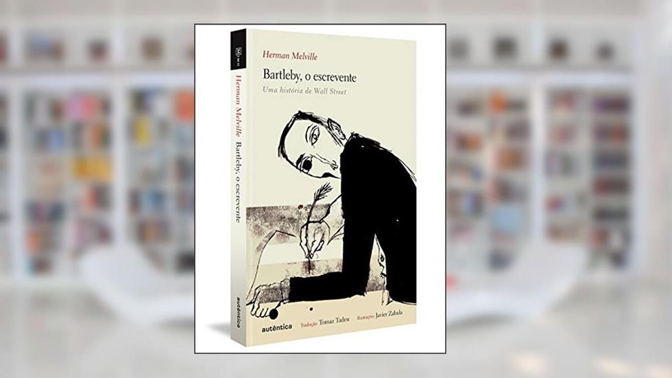 Bartleby, o escrevente: Uma história de Wall Street (Capa Dura), do autor Herman Melville