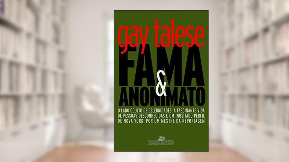 Fama e anonimato, do autor Gay Talese