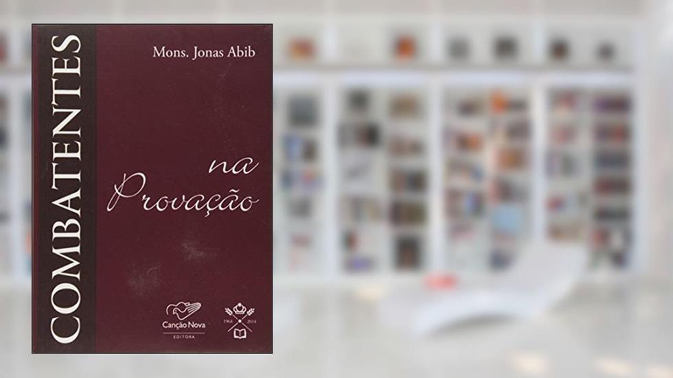 Combatentes Na Provacao, do autor Jonas Abib