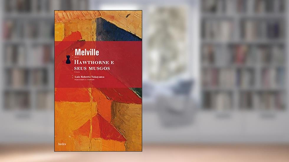 Hawthorne e seus musgos, do autor Herman Melville
