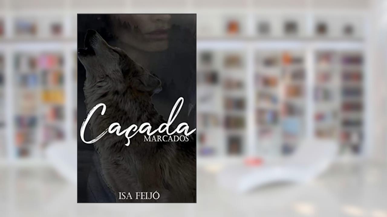 Caçada: Marcados, do autor Isa Feijó