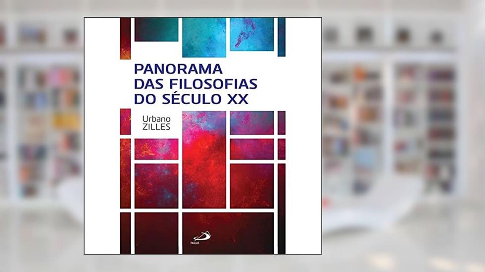 Panorama das Filosofias do Século XX, do autor Urbano Zilles