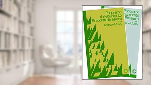 Capa de Panorama do movimento simbolista brasileiro. 2 Volumes, do autor Andrade Muricy