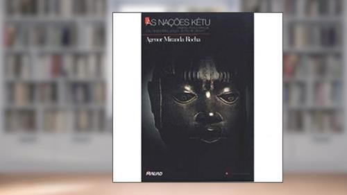 Capa de As Nações Ketu, do autor Agenor Miranda Rocha