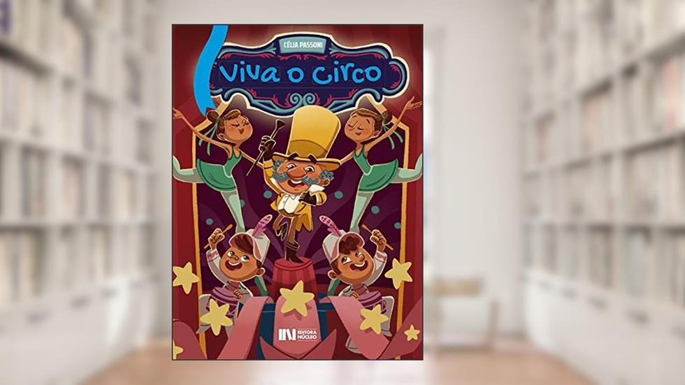 Viva o circo (COLEÇÃO LITERAÇÃO), do autor Célia Passoni