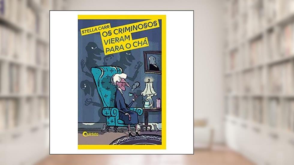 Os Criminosos Vieram Para o Chá, do autor Stella Carr