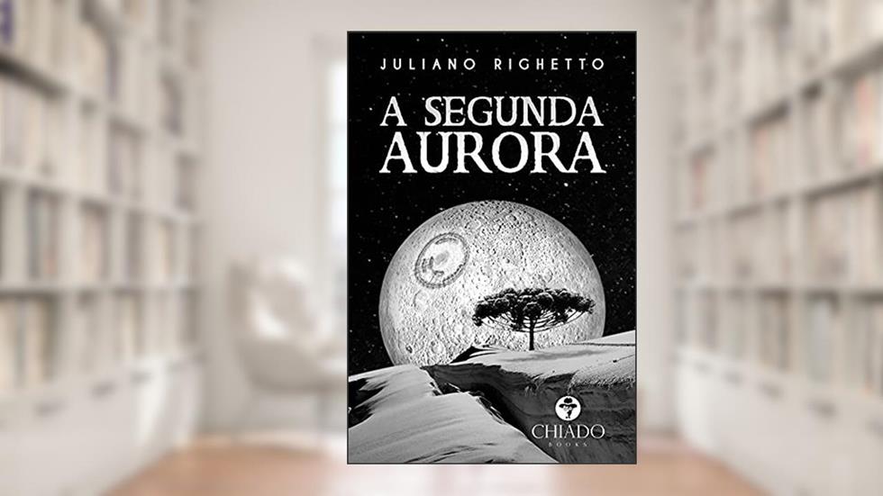 A Segunda Aurora, do autor Juliano Righetto
