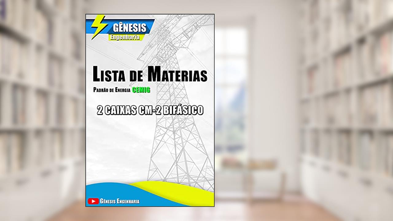 Lista de Materiais para 1 padrão com 2 caixa CM2 bifásico - CEMIG: Padrão de energia bifásico, do autor Genesis Engenharia