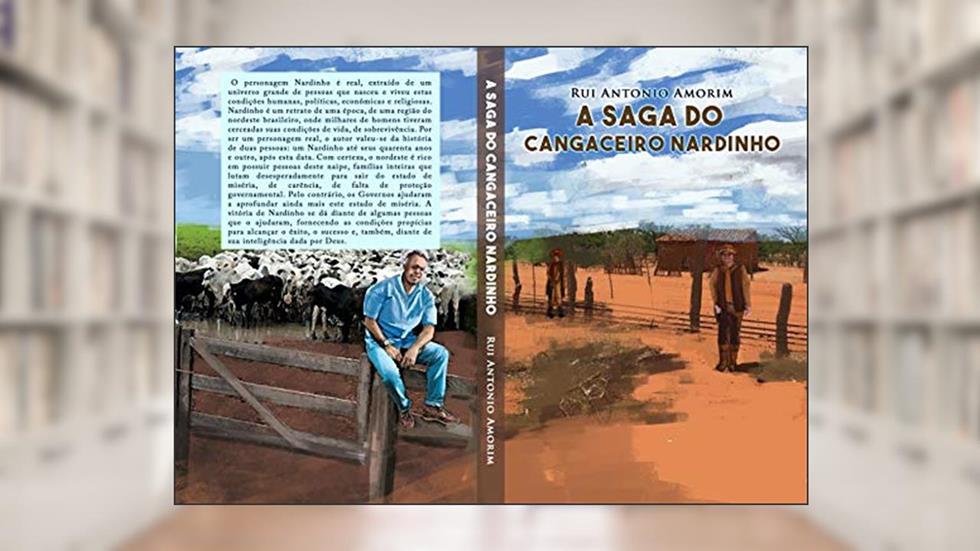 A Saga do Cangaceiro Nardinho, do autor Rui Antonio Amorim