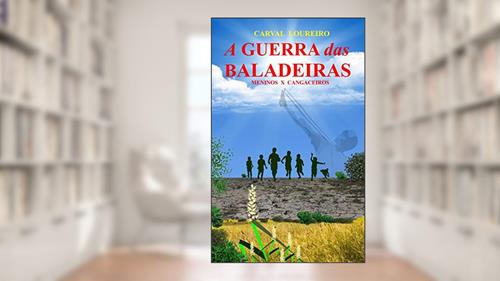 Capa de A GUERRA DAS BALADEIRAS: MENINOS X CANGACEIROS, do autor CARVAL LOUREIRO
