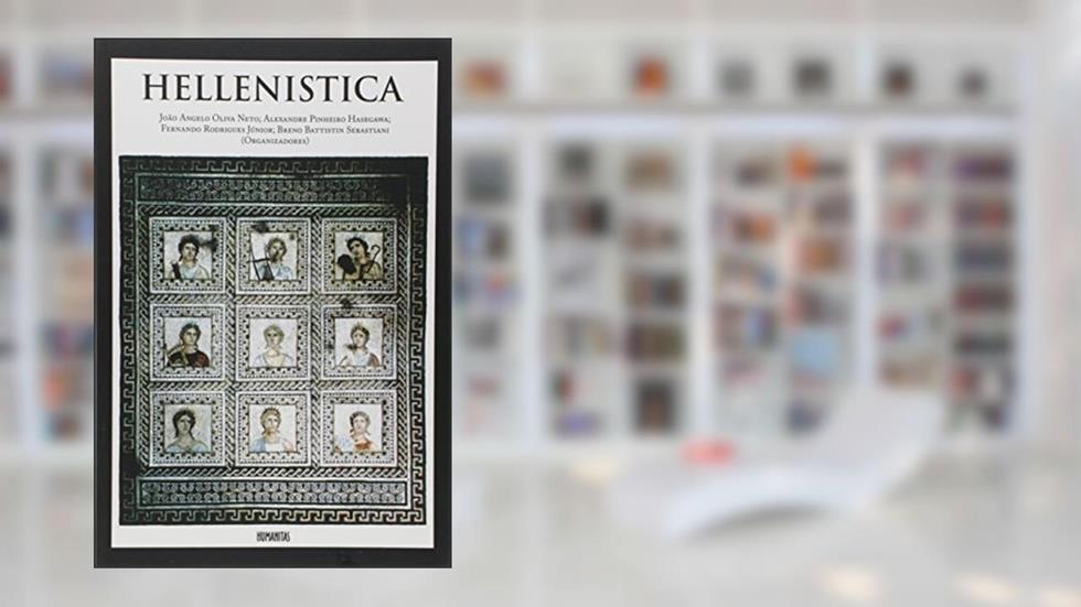 Hellenistica, do autor João Angelo Oliva Neto