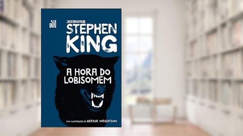 Capa de A hora do lobisomem (Coleção Biblioteca Stephen King), do autor Stephen King
