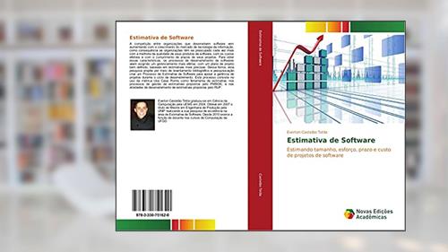 Capa de Estimativa de Software: Estimando tamanho, esforço, prazo e custo de projetos de software, do autor Everton Castelão Tetila