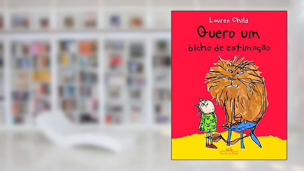 Quero um bicho de estimação, do autor Lauren Child