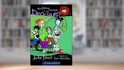 Capa de Meu Bicho de Estimação É Um Dinossauro - Volume 2. Coleção Famílias Malucas, do autor Jackie French