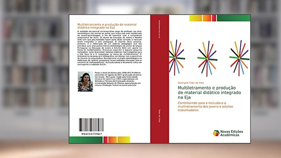 Multiletramento e produção de material didático integrado na Eja: Contribuindo para a inclusão e o multiletramento dos jovens e adultos trabalhadores, do autor Elisângela Teles da Silva