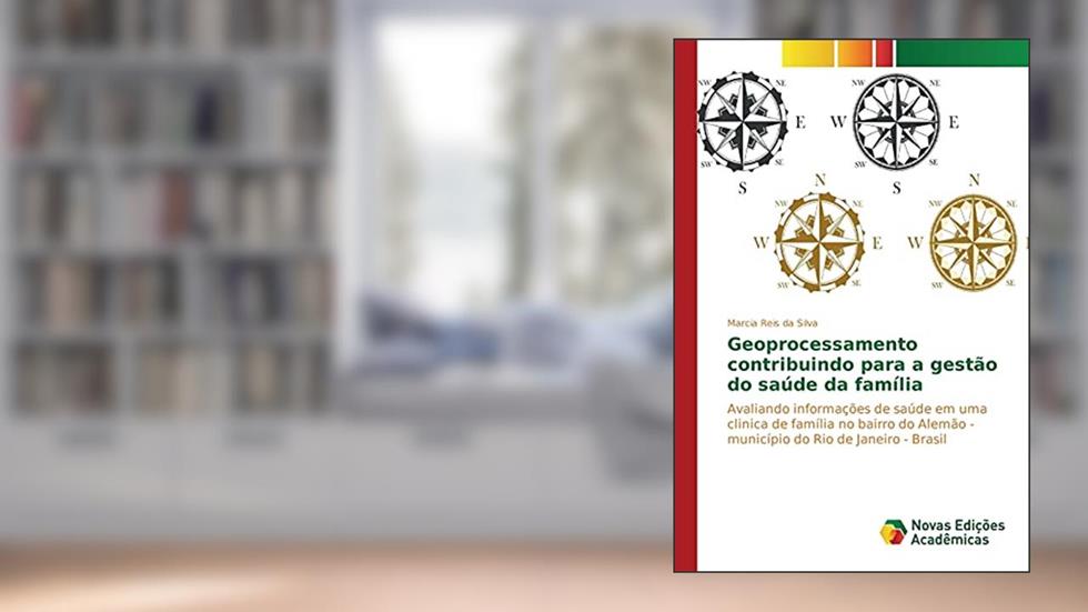 Geoprocessamento contribuindo para a gestão do saúde da família: Avaliando informações de saúde em uma clinica de família no bairro do Alemão - município do Rio de Janeiro - Brasil, do autor Reis da Silva Marcia