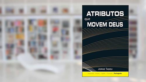 Capa de Atributos que movem Deus, do autor Jorge Tadeu