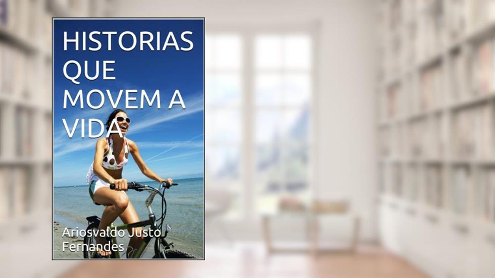 HISTORIAS QUE MOVEM A VIDA, do autor Ari Fernandes