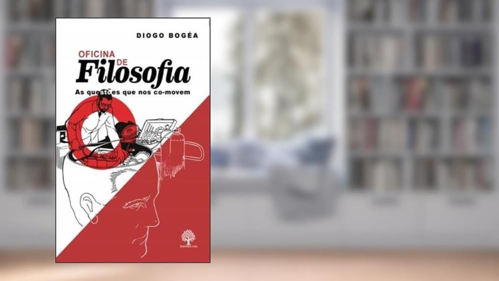 Oficina de Filosofia: as Questões que nos Co-movem, do autor Diogo Bogéa