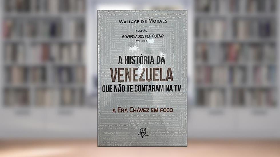 A história da Venezuela que não te contaram na TV, do autor Não Informado