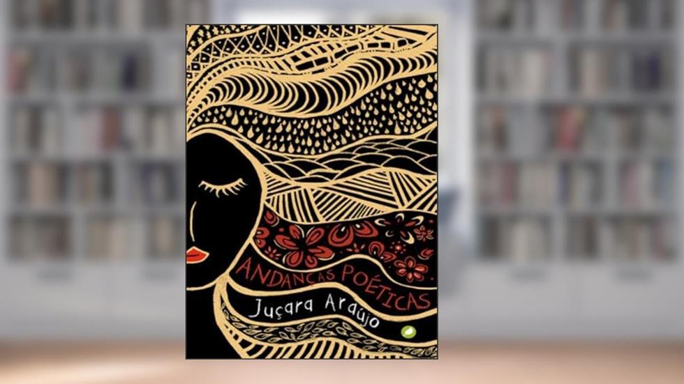 ANDANÇAS POÉTICAS, do autor JUÇARA ARAÚJO