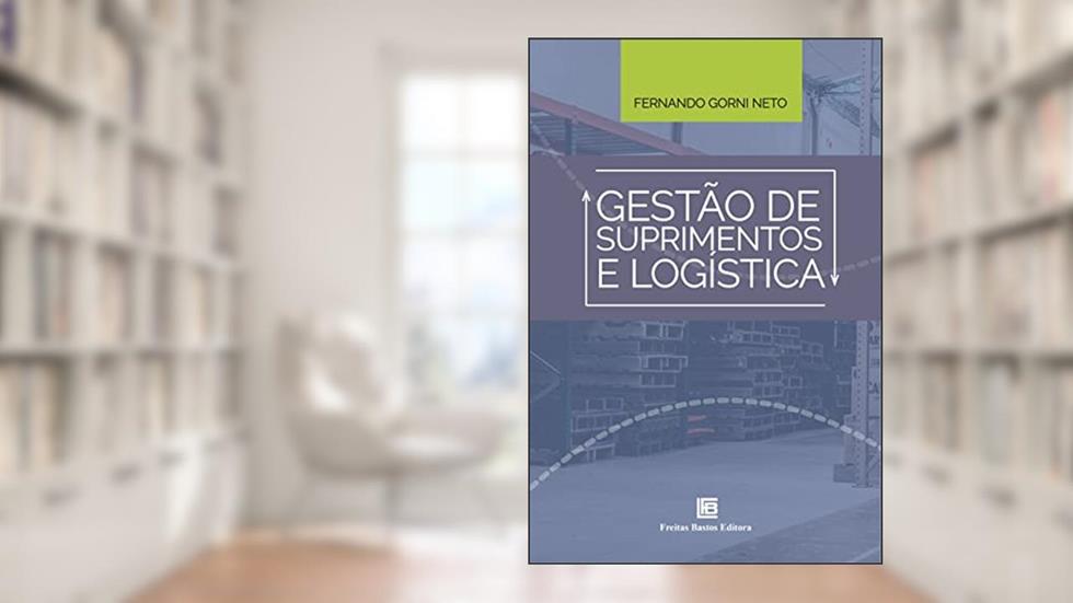 Gestão de Suprimentos e Logística, do autor Fernando Gorni Neto