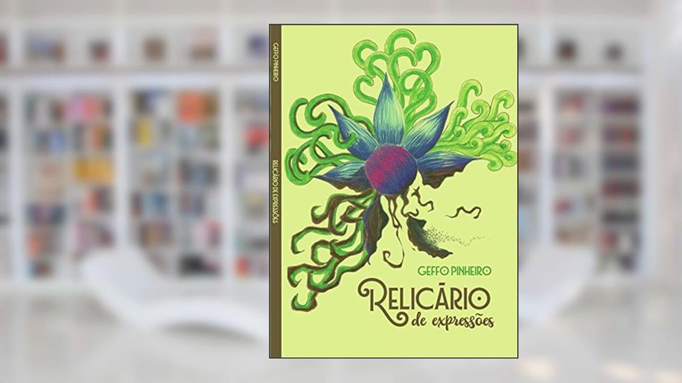Relicário de Expressões, do autor Geffo Pinheiro