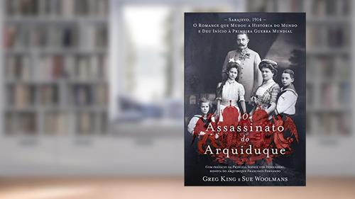Capa de O Assassinato do Arquiduque, do autor Greg King