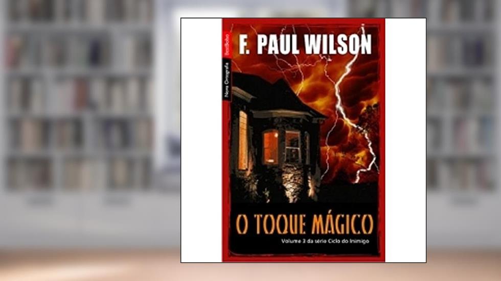 O toque mágico (edição de bolso), do autor F. Paul Wilson