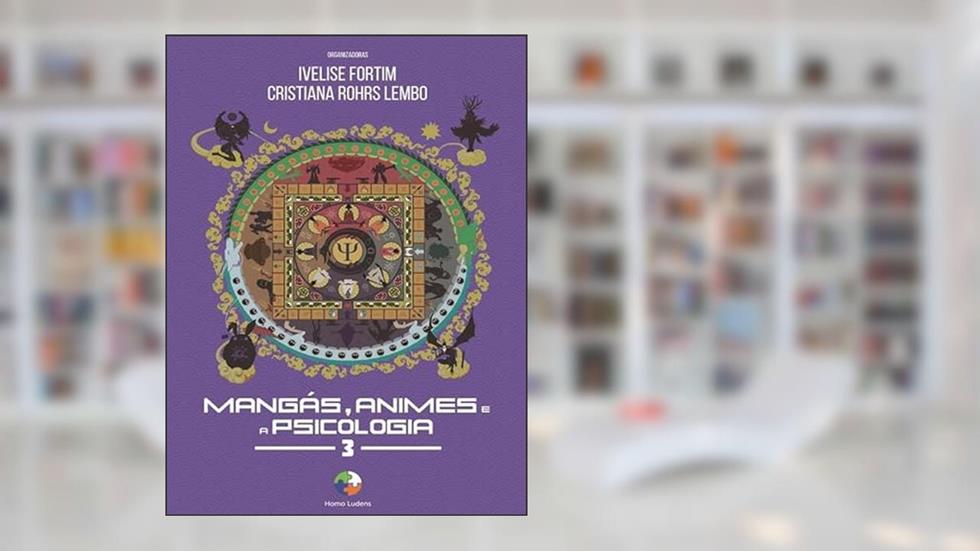 MANGÁS, ANIMES E A PSICOLOGIA - VOL. 3, do autor VÁRIOS AUTORES