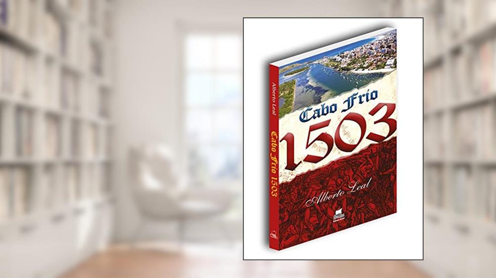 Cabo Frio 1503, do autor Alberto Leal