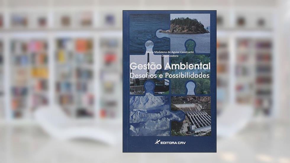 Gestão ambiental desafios e possibilidades, do autor Maria Madalena de Aguiar Cavalcante