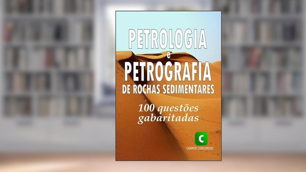 Petrologia e Petrografia Sedimentar, do autor Clube De Geociências