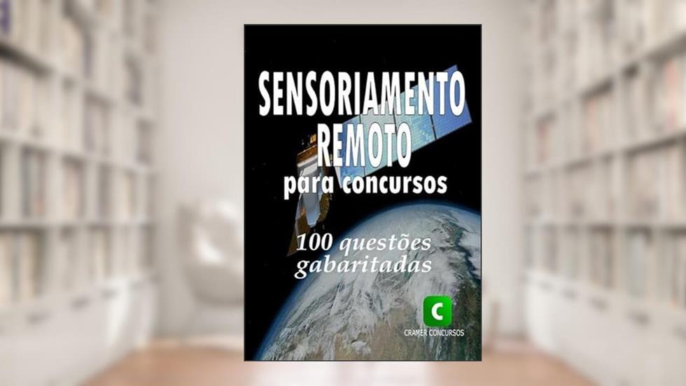 Sensoriamento Remoto Para Concursos, do autor Clube De Geociências