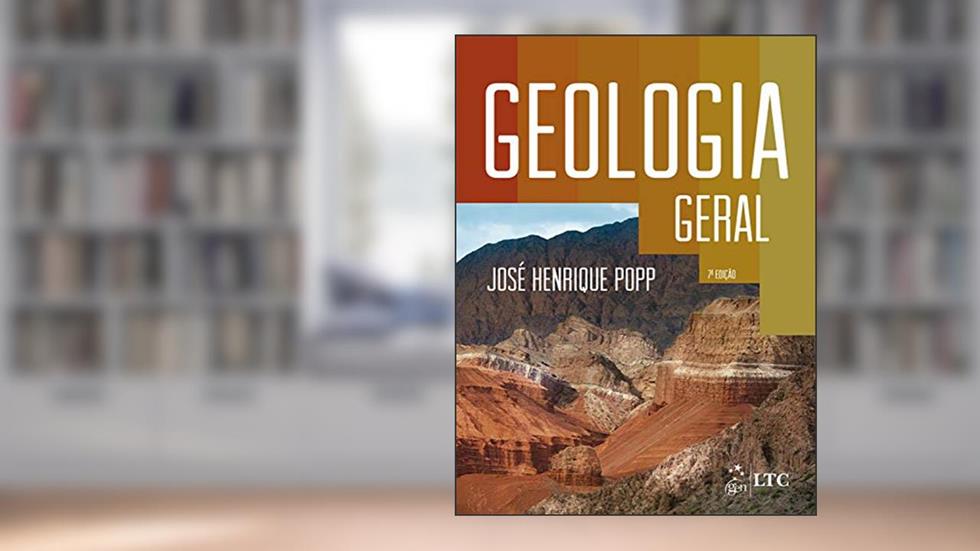 Geologia Geral, do autor José Henrique Popp