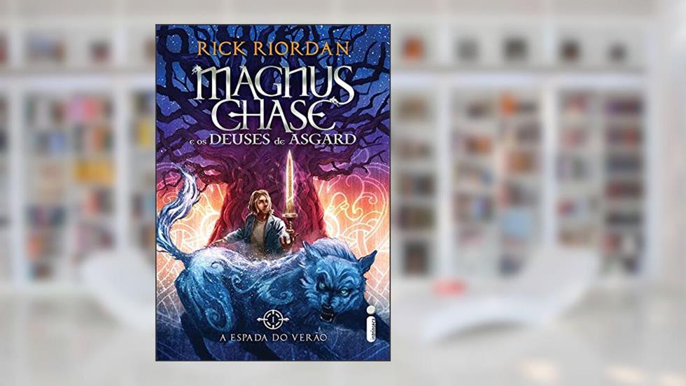 A espada do verão: (Série Magnus Chase e Os Deuses de Asgard): 1, do autor Rick Riordan