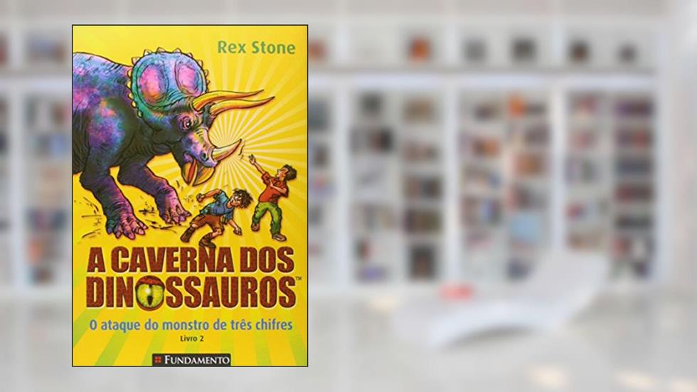 A Caverna dos Dinossauros. O Ataque do Monstro de Três Chifres. Livro 2, do autor Rex Stone