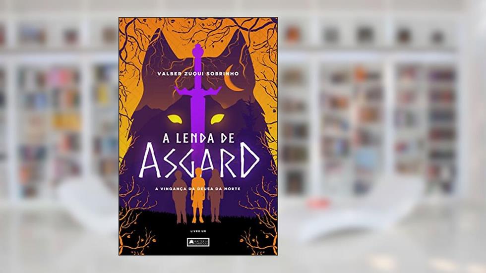 A Lenda de Asgard, do autor Valber Zuqui Sobrinho