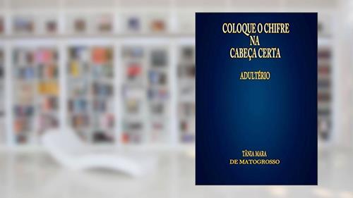 Capa de Coloque O Chifre Na Cabeça Certa, do autor Tânia Mara De Matogrosso