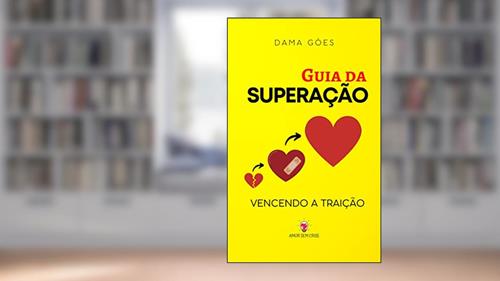 Capa de Guia da Superação: Vencendo a Traição, do autor Dama Góes