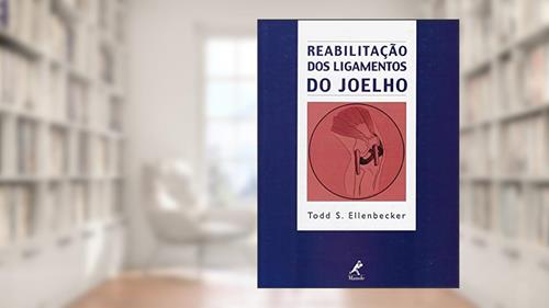 Capa de Reabilitação dos ligamentos do joelho, do autor Todd S. Ellenbecker