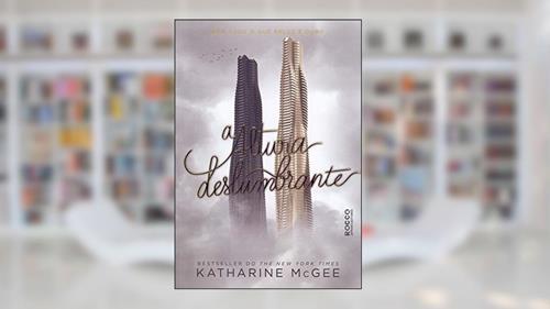 Capa de A altura deslumbrante: 2, do autor Katharine McGee